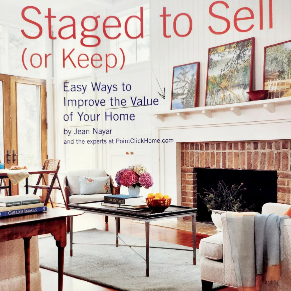 Staged to Sell (or Keep): Easy Ways to Improve the Value of Your Home (Book, PB)