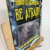 Be Afraid!