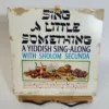 Sing a Little Something: A Yiddish Sing-Along with Sholom Secunda (Vinyl, LP)