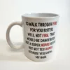 Funny Mug: I'd Walk Through Fire for You Sister - Image 2