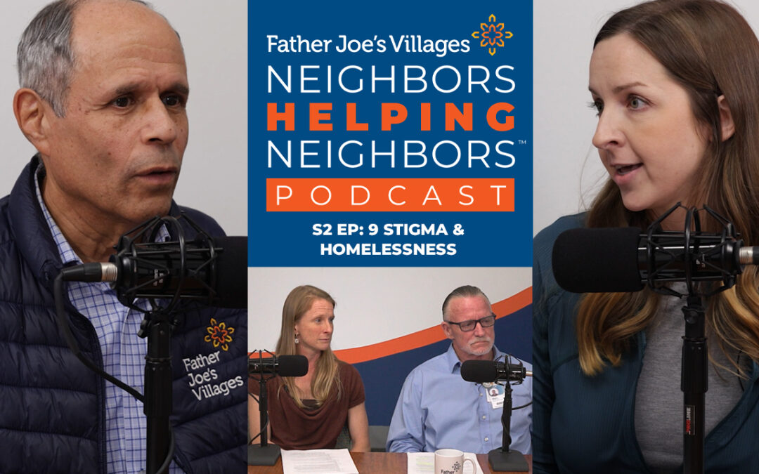 Podcast S2 Ep. 9-24: Stigma, Homelessness & Behavioral Health