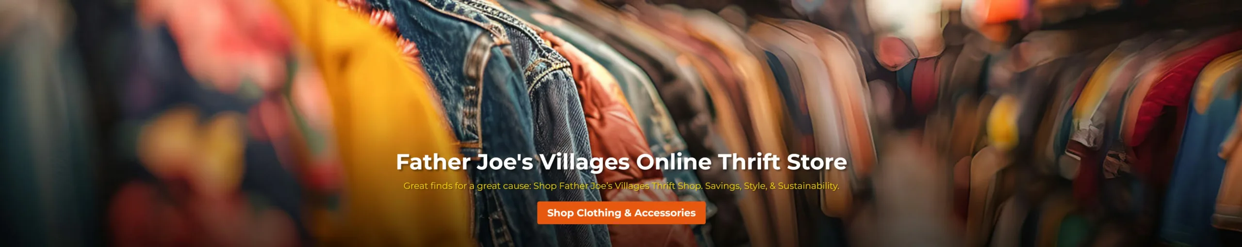 Welcome to Father Joe's Villages Online Thrift Store. Click to shop clothing & accessories