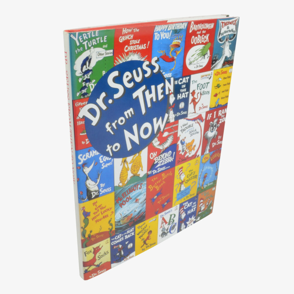 Dr. Seuss from Then to Now
